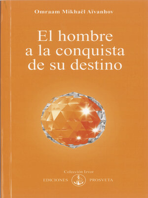 cover image of El hombre a la conquista de su destino